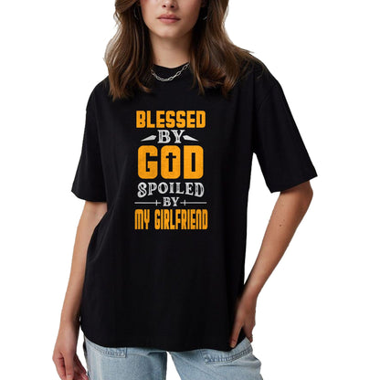 Best Wife Shirt, Wife and Husband Unisex T-Shirt/Hoodie/Sweatshirt HLT00 - Blessed By God Spoiled By My Girlfriend Boyfriend Couples T-Shirt