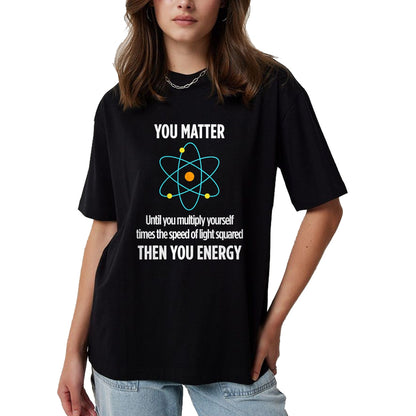 Best Mechanic Life Shirt, Funny Mechanic UnisexT-Shirt/Hoodie/Sweatshirt HLT00 - You Matter You Energy Funny Physicist Physics Lover T-Shirt