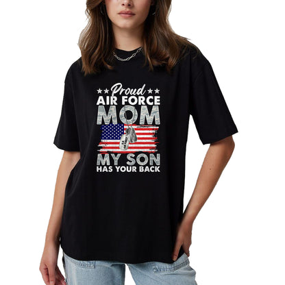 Gift for Mom Shirt, Funny Mom Unisex T-Shirt/Hoodie/Sweatshirt HLT00 - Proud Air Force Mom My Son Has Your Back Proud USAF Mom T-Shirt