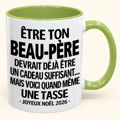 Être ton BEAU-PÈRE est déjà un cadeau suffisant – Mug bicolore humoristique – Cadeau de Noël 2026 (SKU2610-229) MUGFR