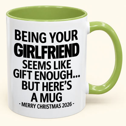 BEING YOUR GIRLFRIEND SEEMS LIKE GIFT ENOUGH - PERFECT GIFT FOR YOUR BOYFRIEND - NINA00 (SKU2610-124)