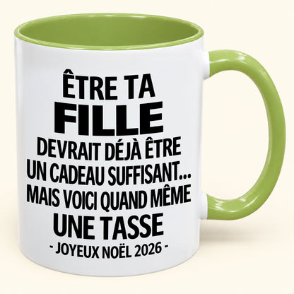 Être ta fille est déjà un cadeau suffisant – Mug bicolore humoristique – Cadeau de Noël 2026 (SKU2610-230) MUGFR