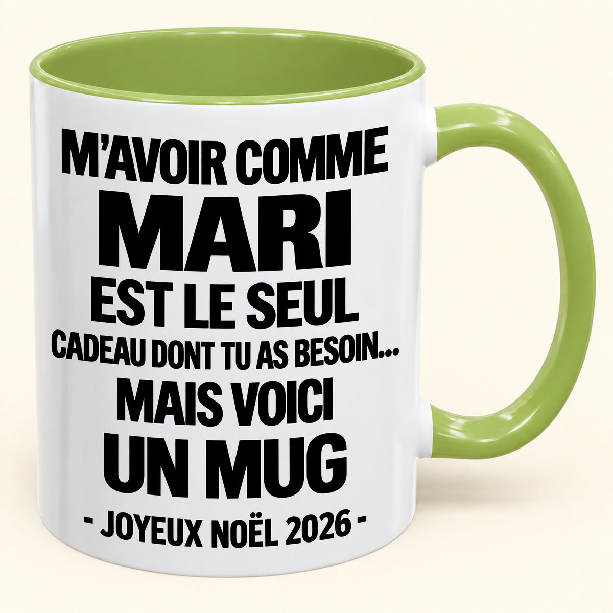 M’AVOIR COMME MARI EST LE SEUL CADEAU DONT TU AS BESOIN – Mug de Noël humoristique 2026 – Tasse à café bicolore (SKU2610-773) MUGFR