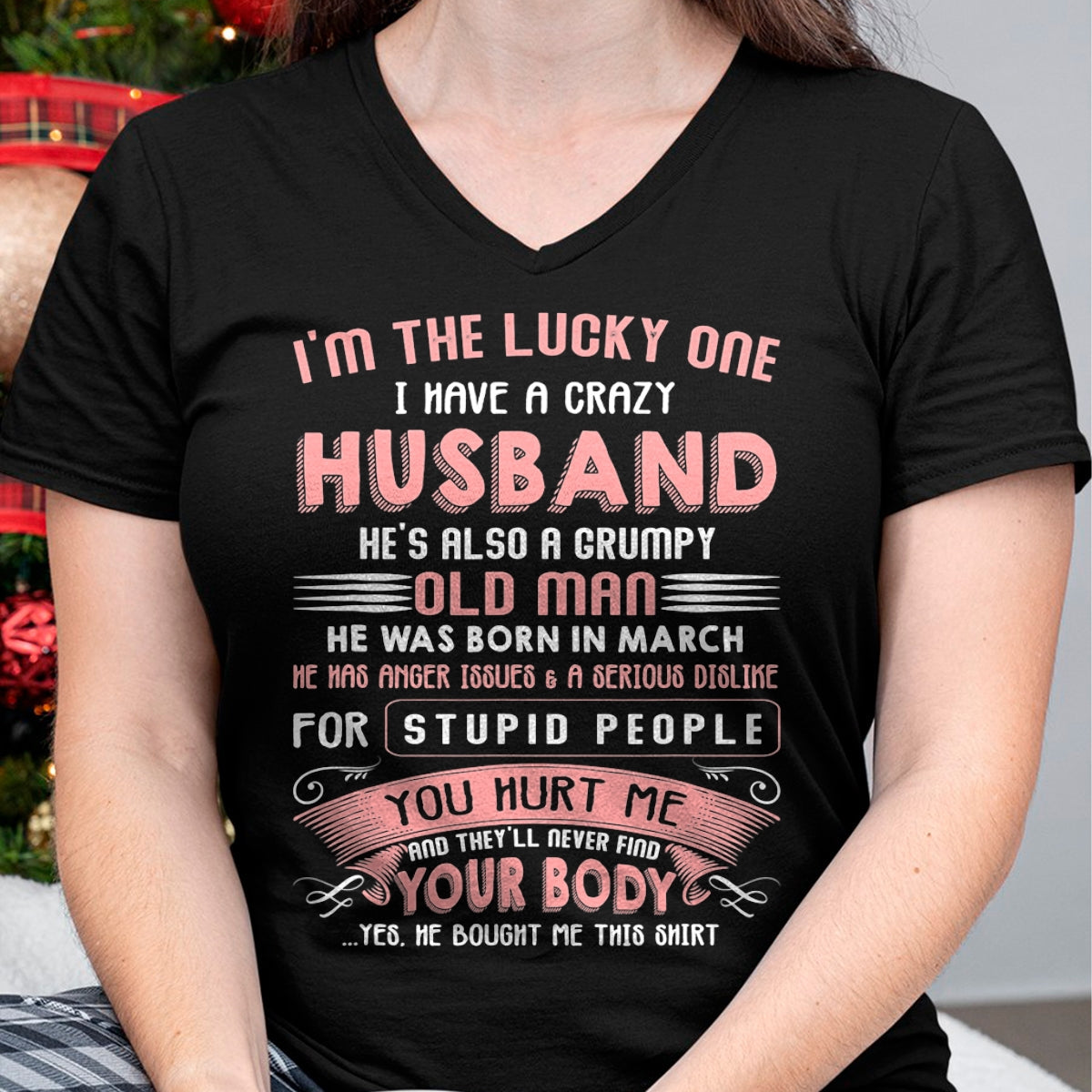 Best Husband Shirt, Wife and Husband Unisex T-Shirt/Hoodie/Sweatshirt HLT00 - I_m The Lucky One I Have A Crazy Husband March T-Shirt