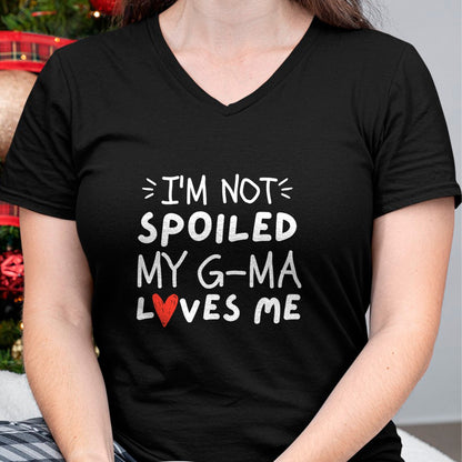 Best Wife Shirt, Wife and Husband Unisex T-Shirt/Hoodie/Sweatshirt HLT00 - I'm Not Spoiled My G-ma Loves Me Funny Mom Best Friend T-Shirt