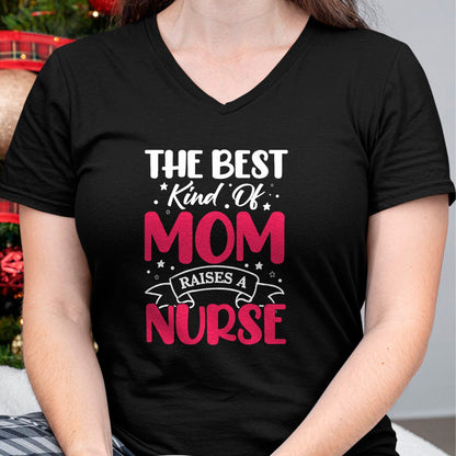 Funny Nurse Shirt, Nurse Unisex T-Shirt/Hoodie/Sweatshirt HLT00 - The Best Kind Of Mom Raises A Nurse T-Shirt
