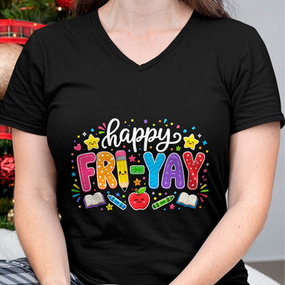 Best Teacher Shirt, Funny Teacher UnisexT-Shirt/Hoodie/Sweatshirt HLT00 - Happy Fri-Yay Teacher Fry Yay Friday Weekend Cute Fri-Yay T-Shirt