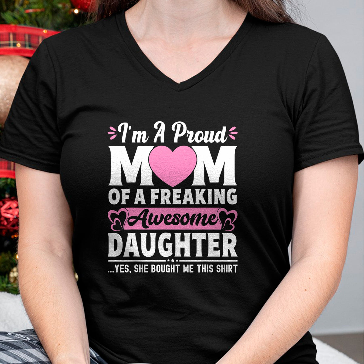 Gift for Mom Shirt, Funny Mom Unisex T-Shirt/Hoodie/Sweatshirt HLT00 - I'm A Proud Mom Of A Freaking Awesome Daughter Mothers Day T-Shirt