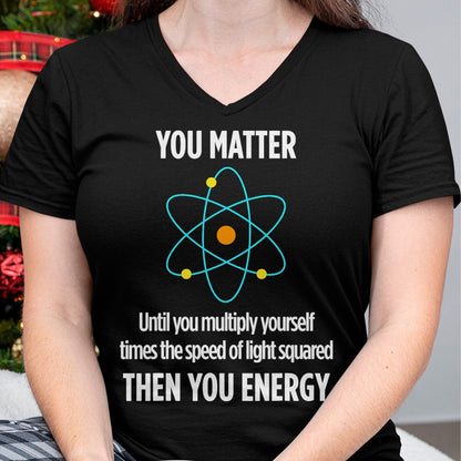 Best Mechanic Life Shirt, Funny Mechanic UnisexT-Shirt/Hoodie/Sweatshirt HLT00 - You Matter You Energy Funny Physicist Physics Lover T-Shirt