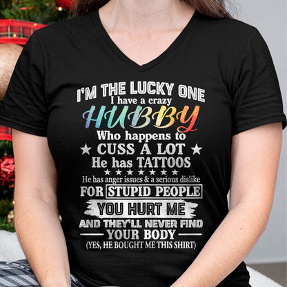 Best Husband Shirt, Wife and Husband Unisex T-Shirt/Hoodie/Sweatshirt HLT00 - I_m The Lucky One I Have A Crazy Hubby Funny Wife T-Shirt