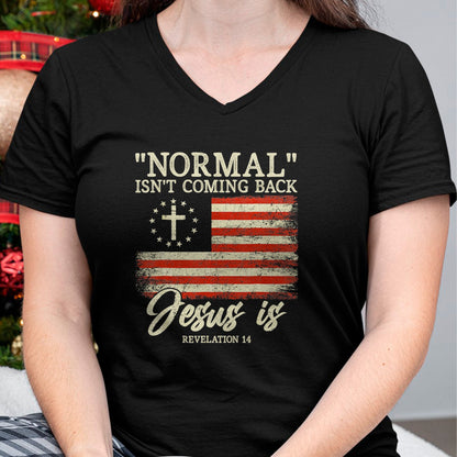 Christian Tee, Christian Faith Unisex T-Shirt/Hoodie/Sweatshirt HLT00 - Christian Normal Isn_t Coming Back Jesus Is Gift T-Shirt
