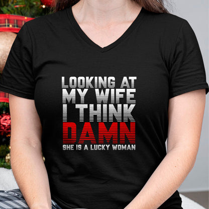 Best Wife Shirt, Wife and Husband Unisex T-Shirt/Hoodie/Sweatshirt HLT00 - Gift for wife T shirt, lucky wife   Looking At My Wife I Think Damn She Is A Lucky Woman Gift T-Shir (1)