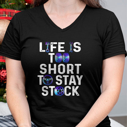 Best Wife Shirt, Wife and Husband Unisex T-Shirt/Hoodie/Sweatshirt HLT00 - Life Is Too Short To Stay Stock Awesome Design For Car Guys T-Shirt