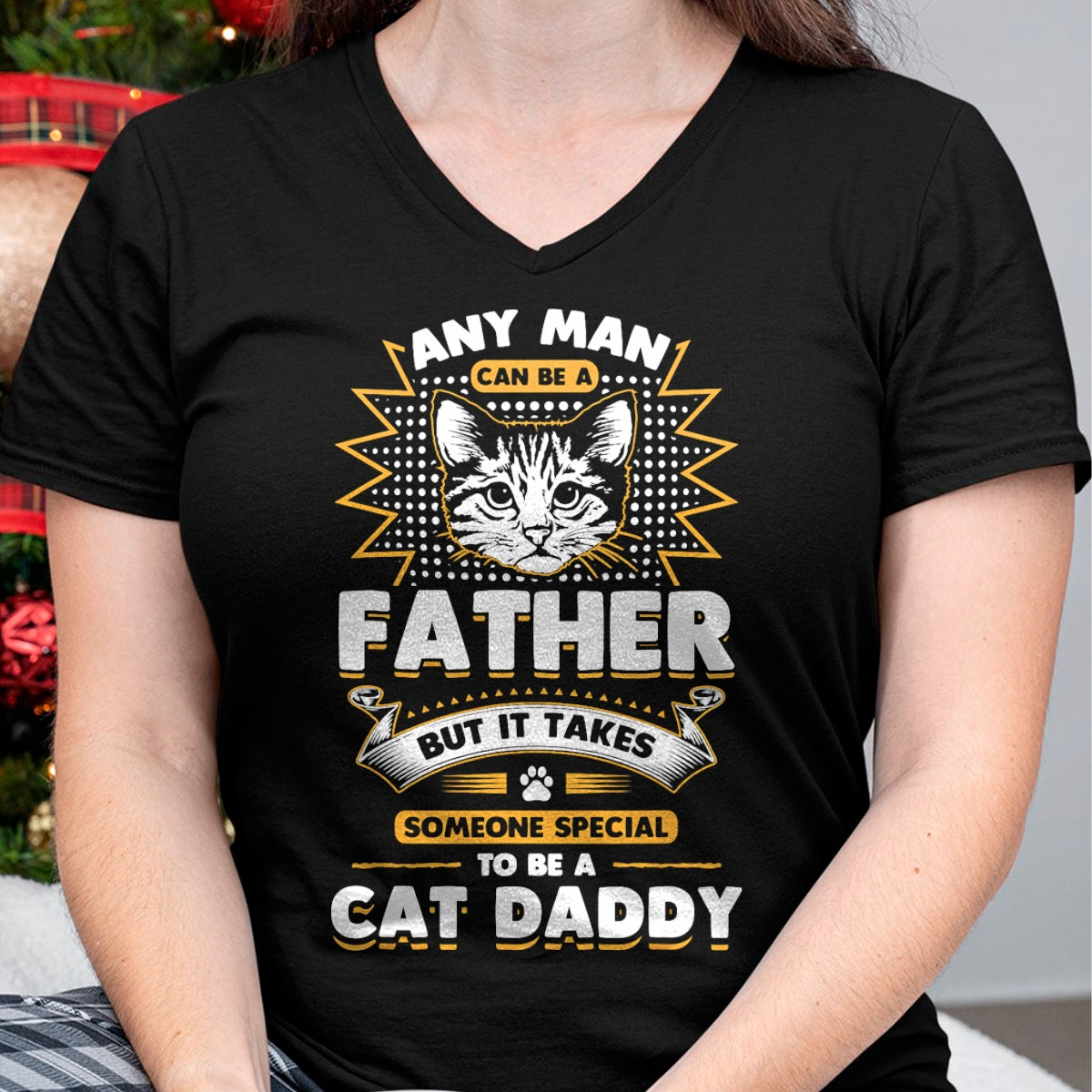 Cat Love Shirt, Funny Cat Lover Gift UnisexT-Shirt/Hoodie/Sweatshirt HLT00 - Funny Cat Dad T-Shirt -Any Man Can Be A Father - Cat Daddy T T-Shirt
