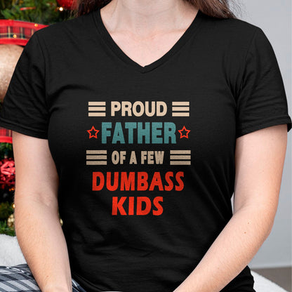 Gift for Dad Shirt, Funny Dad Unisex T-Shirt/Hoodie/Sweatshirt HLT00 – Funny Father_s Day Proud Father Of A Few Dumbass Kids Joke T-Shirt