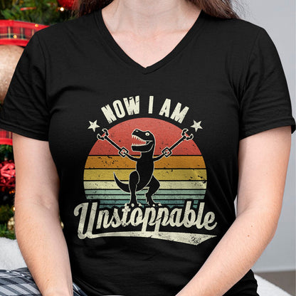Best Dinosaur Lover Shirt, Funny Dinosaur UnisexT-Shirt/Hoodie/Sweatshirt HLT00 - Retro Now I Am Unstoppable T-Rex Funny T-Shirt