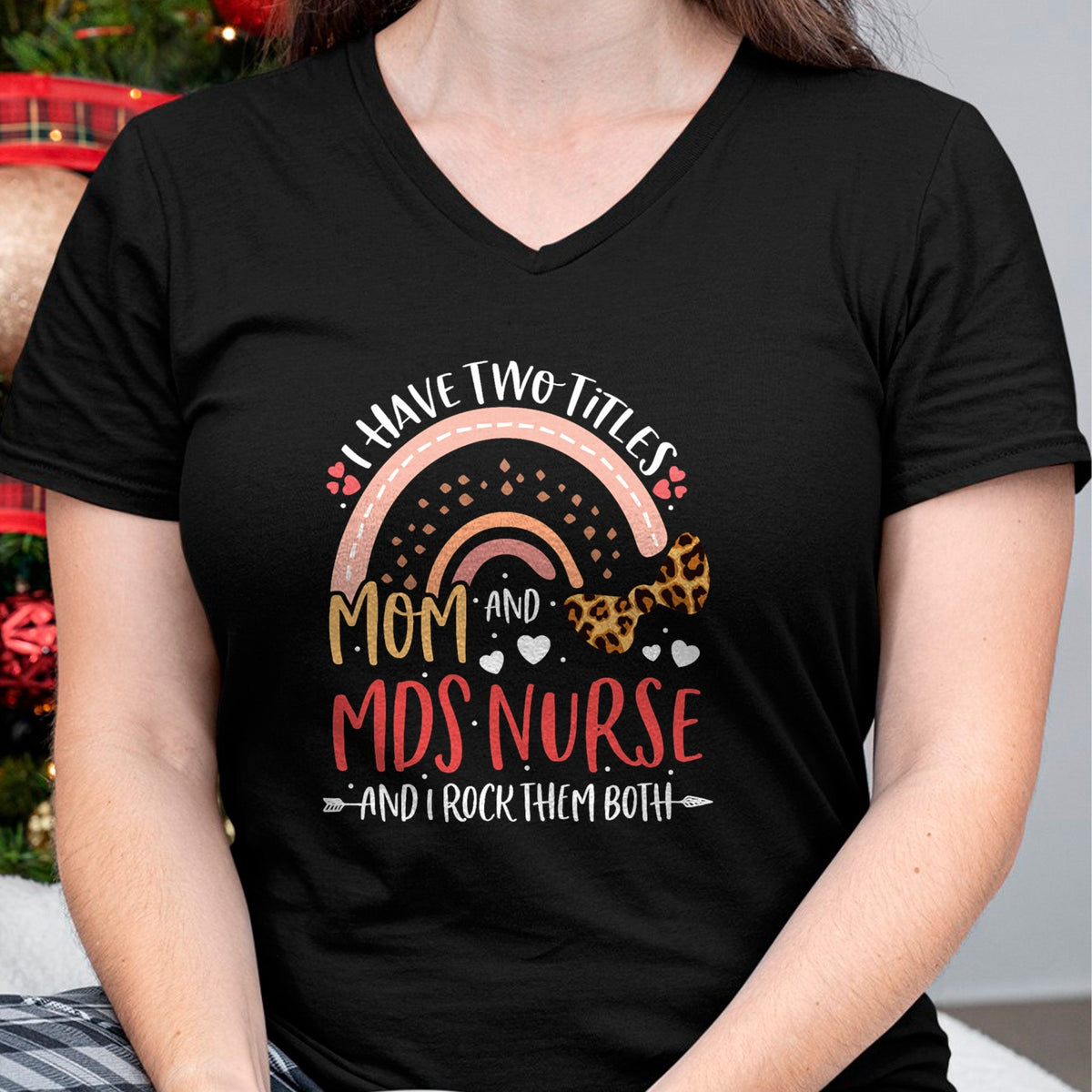 Funny Nurse Shirt, Nurse Unisex T-Shirt/Hoodie/Sweatshirt HLT00 - Leopard Rainbow I Have Two Titles Mom MDS Nurse Mothers Day T-Shirt