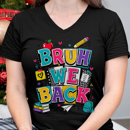 Best Student Shirt, Funny Back To School UnisexT-Shirt/Hoodie/Sweatshirt HLT00 - Bruh We Back First Day of School Funny Student Teacher Kids T-Shirt