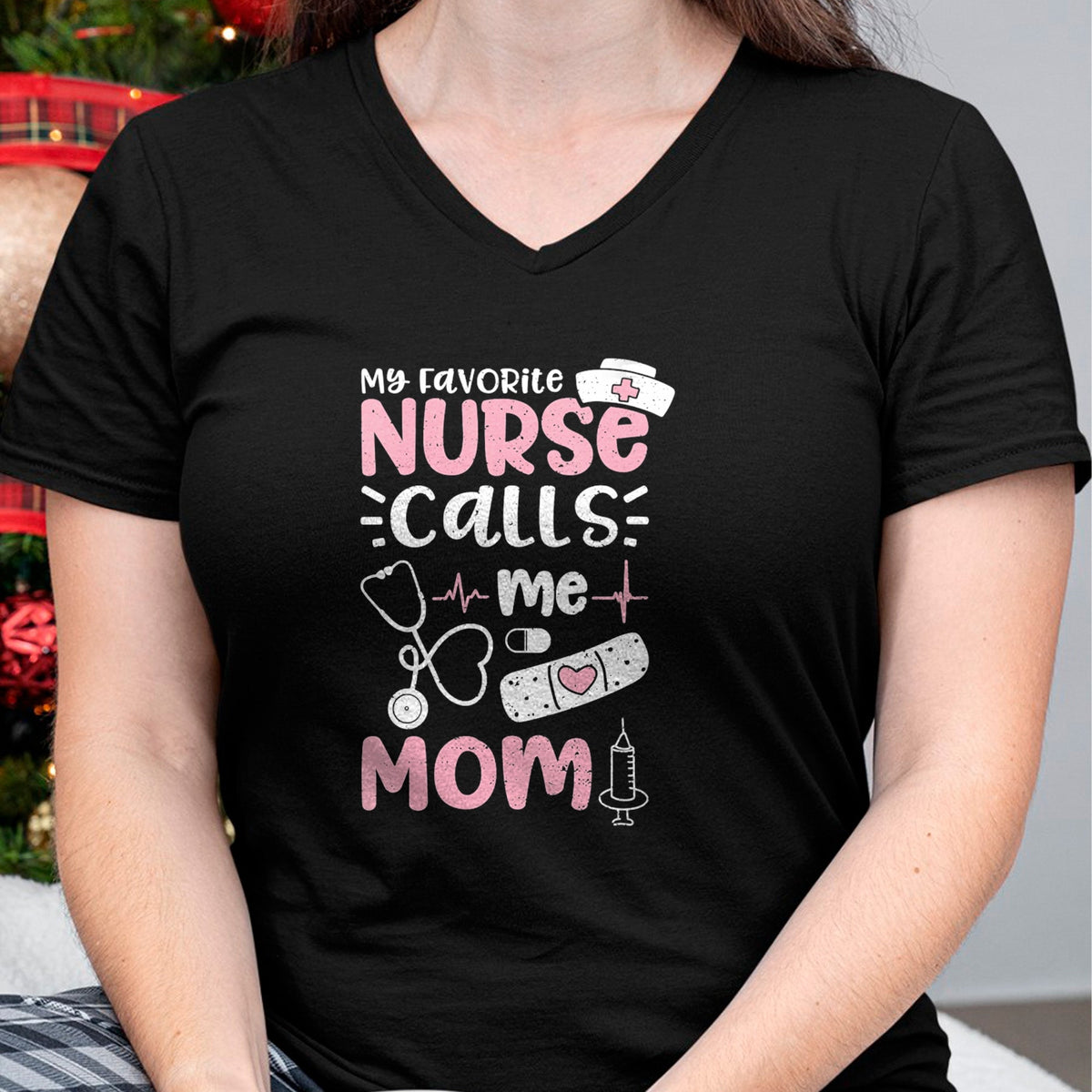 Funny Nurse Shirt, Nurse Unisex T-Shirt/Hoodie/Sweatshirt HLT00 - Womens My Favorite Nurse Calls Me Mom - Mother's Day V-Neck T-Shirt