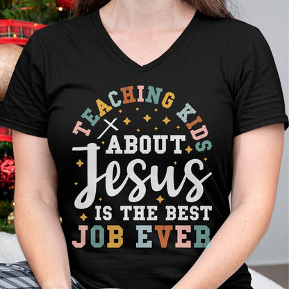 Best Teacher Shirt, Funny Teacher UnisexT-Shirt/Hoodie/Sweatshirt HLT00 - Teaching Kids About Jesus is The Best Job Ever T-Shirt