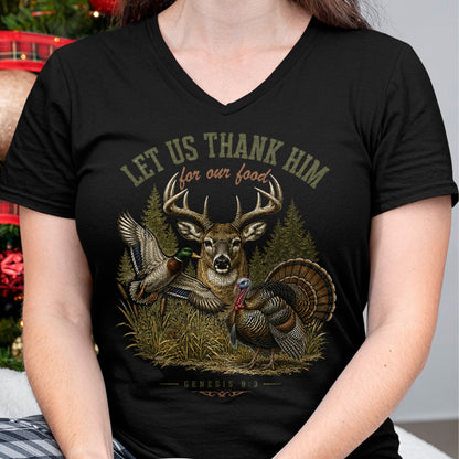 Funny Hunting Shirt, Gift For Hunting Lover Unisex T-Shirt/Hoodie/Sweatshirt HLT00 - Let Us Thank Him for Our Food Christian Turkey Deer Duck T-Shirt