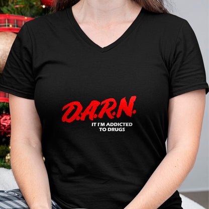 Gift for Dad Shirt, Funny Dad Unisex T-Shirt/Hoodie/Sweatshirt HLT00 – D.A.R.N. It I_m Addicted To Drugs Funny Sarcastic Trending T-Shirt