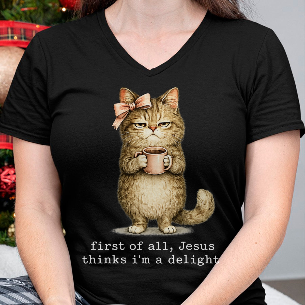 Cat Love Shirt, Funny Cat Lover Gift UnisexT-Shirt/Hoodie/Sweatshirt HLT00 - First of All Jesus Thinks I_m A Delight Cat Meme T-Shirt