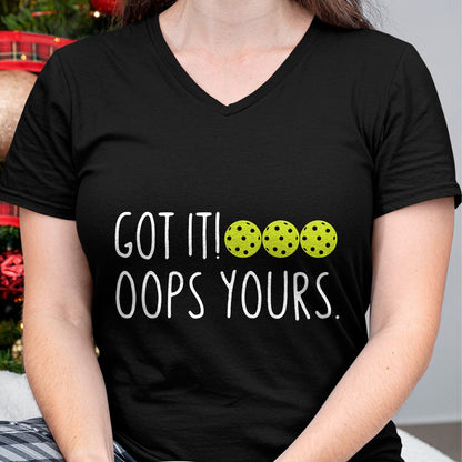 Funny Pickleball Shirt, Pickleball Lover Unisex T-Shirt/Hoodie/Sweatshirt HLT00 - Funny Pickleball Lovers Got It Oops Yours Long Sleeve T-Shirt