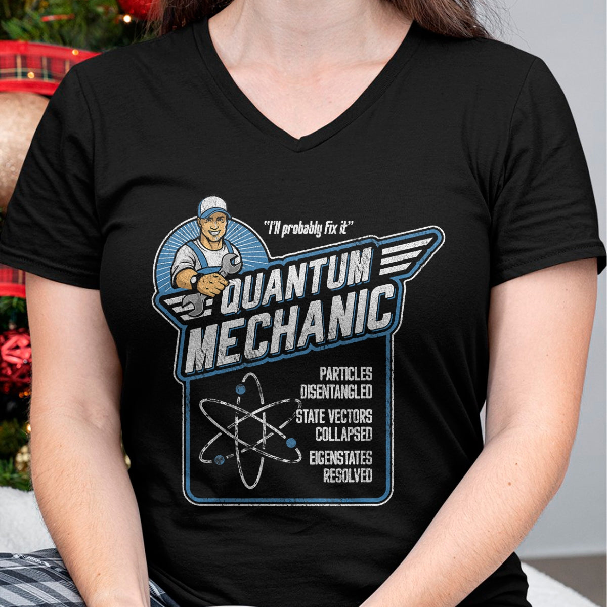 Best Mechanic Life Shirt, Funny Mechanic UnisexT-Shirt/Hoodie/Sweatshirt HLT00 - Quantum Mechanics, Funny Subatomic Physics Pun, Science T-Shirt