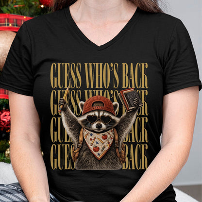 Best Student Shirt, Funny Back To School UnisexT-Shirt/Hoodie/Sweatshirt HLT00 - Guess Who_s Back Funny Feral Raccoon Teacher Back to School T-Shirt