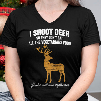 Funny Hunting Shirt, Gift For Hunting Lover Unisex T-Shirt/Hoodie/Sweatshirt HLT00 - I Shoot Deer So They Don_t Eat All The Vegetarians Food Hunt T-Shirt