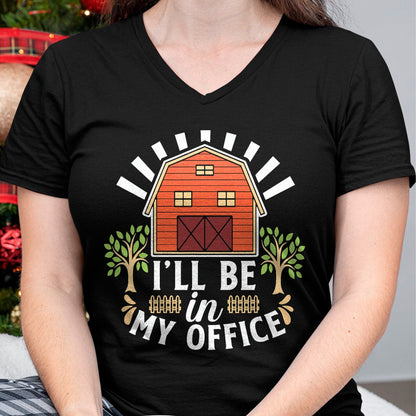 Best Farmer Life Shirt, Funny Farmer UnisexT-Shirt/Hoodie/Sweatshirt HLT00 - I'll Be in My Office Barn Ranch Country House Farmer T-Shirt
