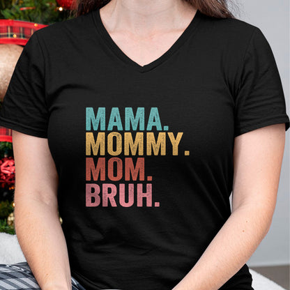 Gift for Mom Shirt, Funny Mom Unisex T-Shirt/Hoodie/Sweatshirt HLT00 - Mama Mommy Mom Bruh Mothers Day Vintage Funny Mother T-Shirt