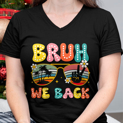 Best Student Shirt, Funny Back To School UnisexT-Shirt/Hoodie/Sweatshirt HLT00 - Bruh We Back Teachers Back To School Boys Girls T-Shirt