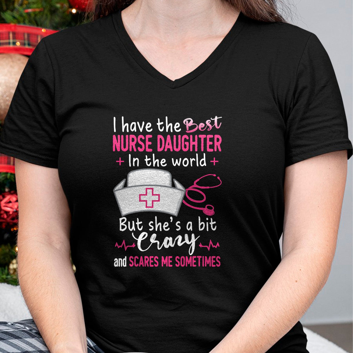 Funny Nurse Shirt, Nurse Unisex T-Shirt/Hoodie/Sweatshirt HLT00 - I Have The Best Nurse Daughter In The World Funny Gift T-Shirt
