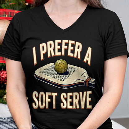 Funny Pickleball Shirt, Pickleball Lover Unisex T-Shirt/Hoodie/Sweatshirt HLT00 - I Prefer A Soft Serve Vintage Pickleball Player Pun Humor T-Shirt