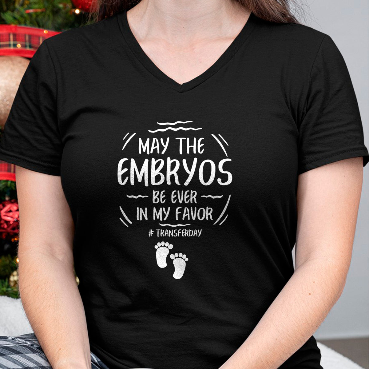 Gift for Mom Shirt, Funny Mom Unisex T-Shirt/Hoodie/Sweatshirt HLT00 - IVF May The Embryos Be Ever In My Favor Transfer Day T-Shirt
