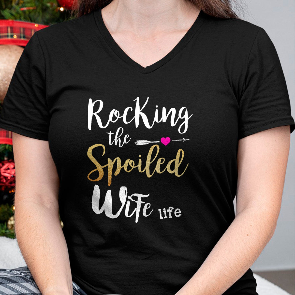 Best Wife Shirt, Wife and Husband Unisex T-Shirt/Hoodie/Sweatshirt HLT00 - Rocking The Spoiled Wife Life - Girlfriend Fiancee Wife T-Shirt (1)