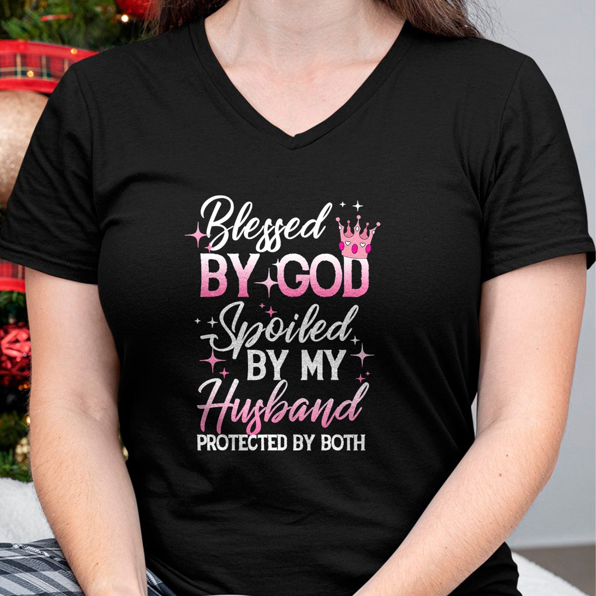 Best Wife Shirt, Wife and Husband Unisex T-Shirt/Hoodie/Sweatshirt HLT00 - Gift for wife T shirt, spoiled wife   Funny Blessed by God Spoiled by My Husband Protected By Both T