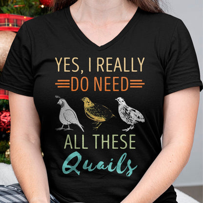 Best Farmer Life Shirt, Funny Farmer UnisexT-Shirt/Hoodie/Sweatshirt HLT00 - Quail Breeder Yes I Really Need Quail Bird Lover Quail T-Shirt