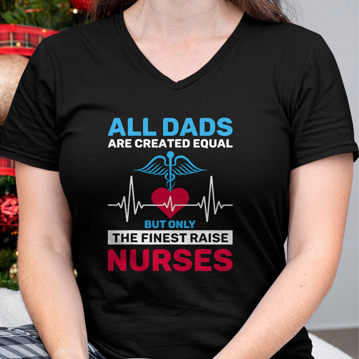 Funny Nurse Shirt, Nurse Unisex T-Shirt/Hoodie/Sweatshirt HLT00 - Funny Only The Finest Raise Nurses Dad From Nurse Daughter T-Shirt
