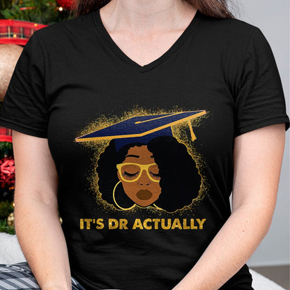 Best Doctor Shirt, Funny Doctor UnisexT-Shirt/Hoodie/Sweatshirt HLT00 - Its Doctor Actually Graduation Healthcare Afro Black Women T-Shirt