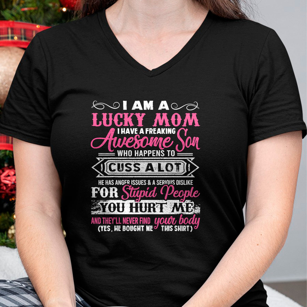 Gift for Mom Shirt, Funny Mom Unisex T-Shirt/Hoodie/Sweatshirt HLT00 - I Am A Lucky Mom I Have A Freaking Awesome Son Tee Gifts T-Shirt
