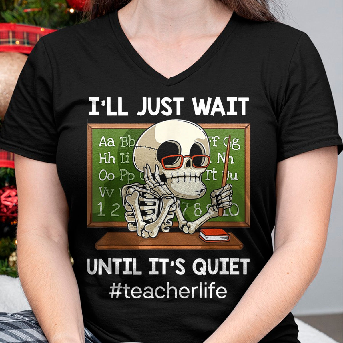Best Teacher Shirt, Funny Teacher UnisexT-Shirt/Hoodie/Sweatshirt HLT00 - I'll Just Wait Until It's Quiet Funny Sarcastic Teacher T-Shirt Small