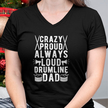 Gift for Dad Shirt, Funny Dad Unisex T-Shirt/Hoodie/Sweatshirt HLT00 – Crazy Proud Always Loud Drumline Dad Drumline Father T-Shirt