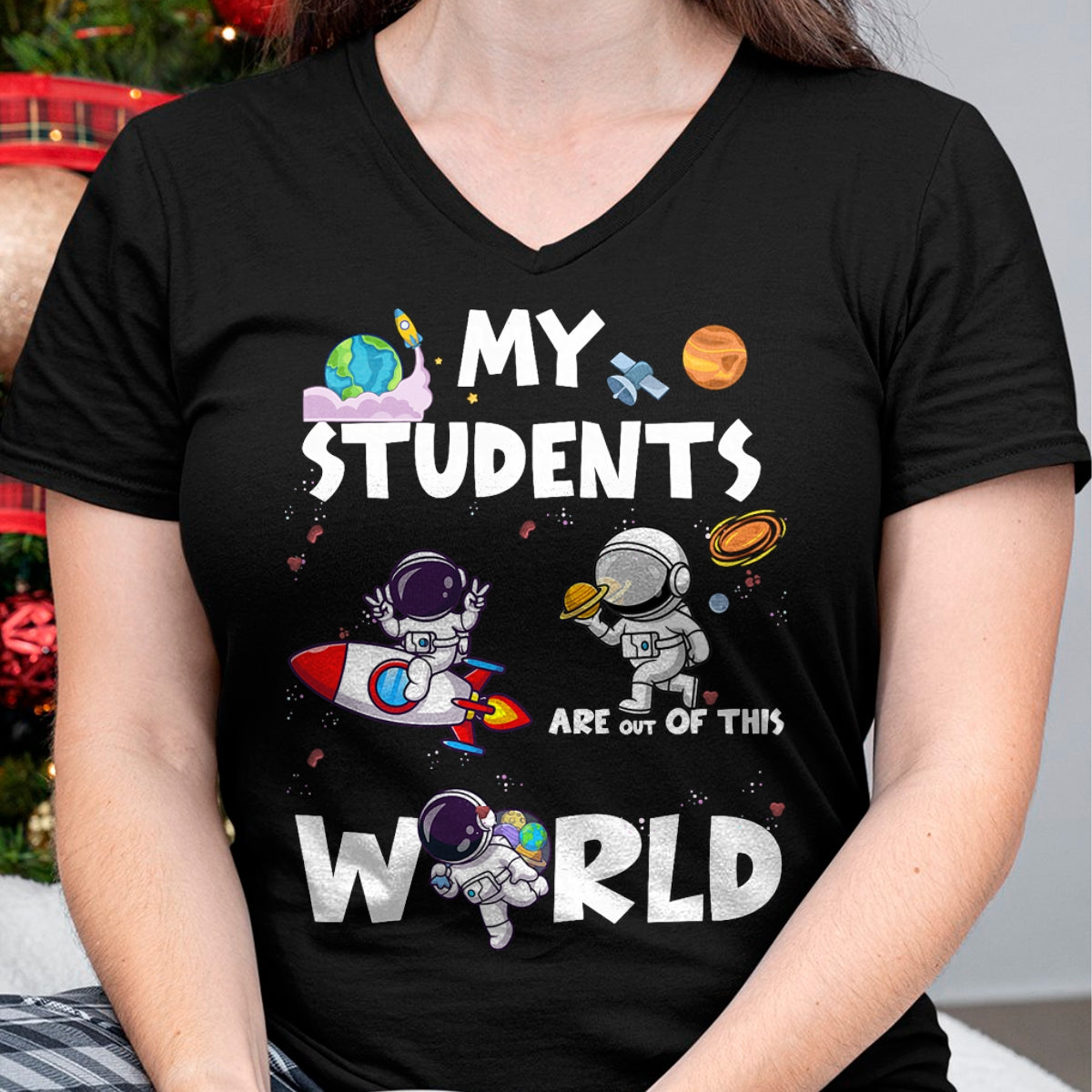 Best Teacher Shirt, Funny Teacher UnisexT-Shirt/Hoodie/Sweatshirt HLT00 - Cute Teacher My Students are Out of This World Space T-Shirt