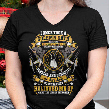 Proud Veteran Shirt, Funny Veteran UnisexT-Shirt/Hoodie/Sweatshirt HLT00 - I Once Took A Solemn Oath to Defend The Constitution Veteran T-Shirt