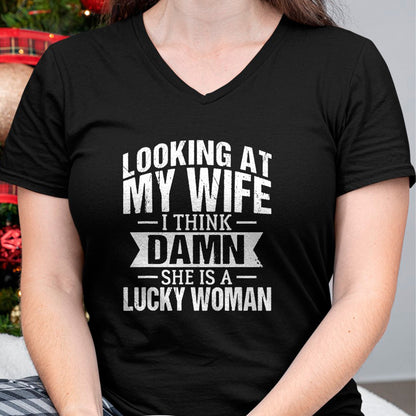 Best Wife Shirt, Wife and Husband Unisex T-Shirt/Hoodie/Sweatshirt HLT00 - Gift for wife T shirt, lucky wife   Looking At My Wife I Think Damn She Is A Lucky Woman T-Shirt (9)