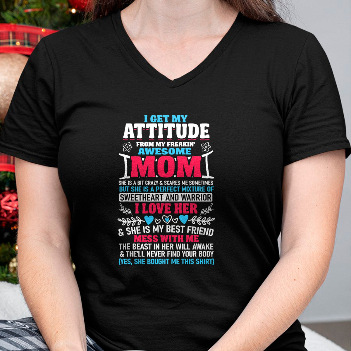 Gift for Mom Shirt, Funny Mom Unisex T-Shirt/Hoodie/Sweatshirt HLT00 - I Get My Attitude From My Freaking Awesome Mom T-Shirt