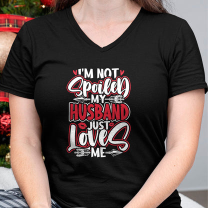 Best Wife Shirt, Wife and Husband Unisex T-Shirt/Hoodie/Sweatshirt HLT00 - Gift for wife T shirt, spoiled wife   Womens I'm Not Spoiled My Husband Just Loves Me Spoiled Wife T (1)